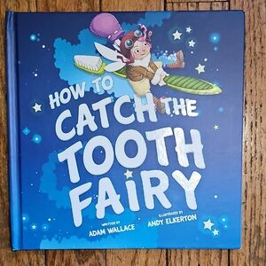 How to Catch the Tooth Fairy Hardcover Book